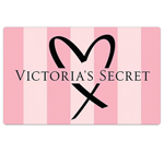 VICTORIA SECRET<sup>®</sup> $25 Gift Card